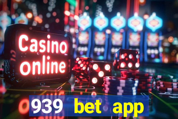 939 bet app download apk